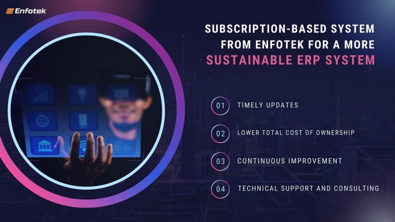 SUBSCRIPTION-BASED SYSTEM FROM ENFOTEK FOR A MORE SUSTAINABLE ERP SYSTEM
