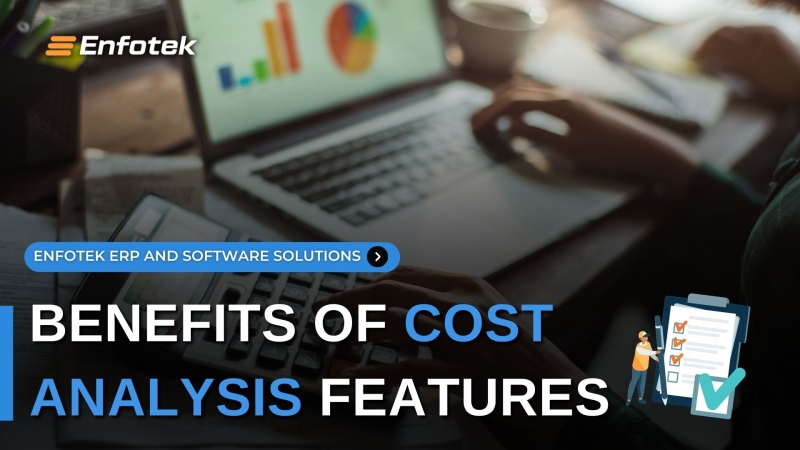 BENEFITS OF COST ANALYSIS FEATURES