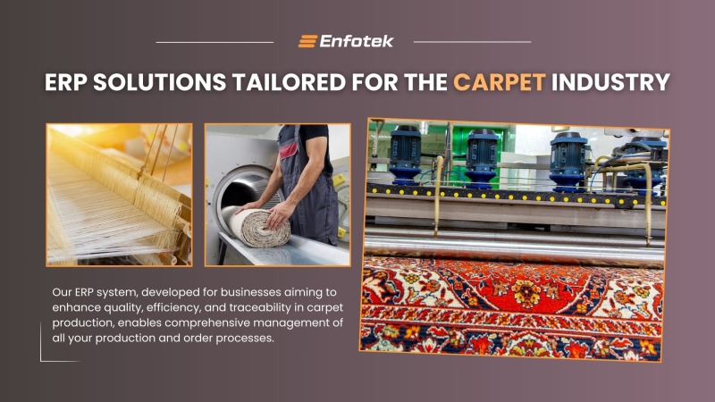 ERP SOLUTIONS TAILORED FOR THE CARPET INDUSTRY
