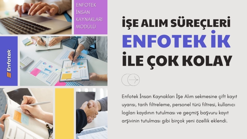 İŞE ALIM SÜREÇLERİ ENFOTEK İLE ÇOK KOLAY